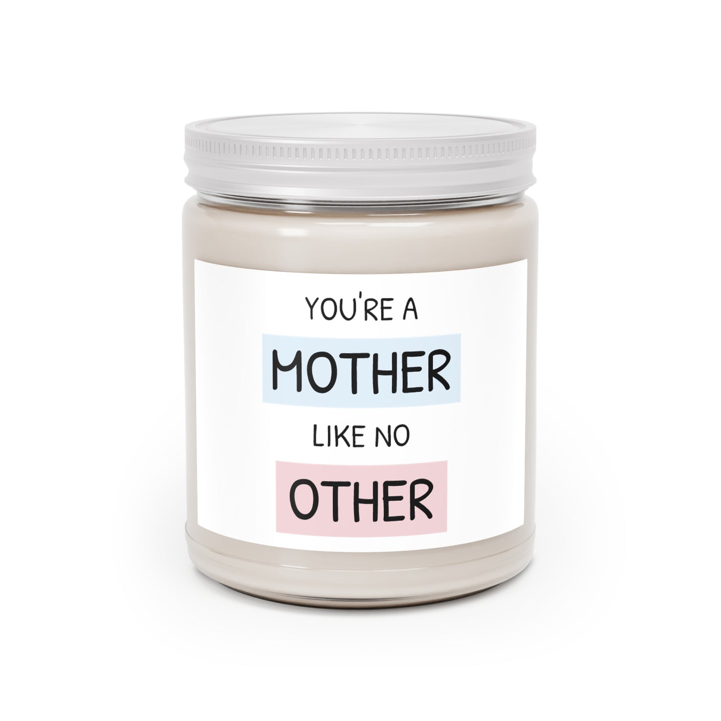 Mother like no other Scented Candles, 9oz