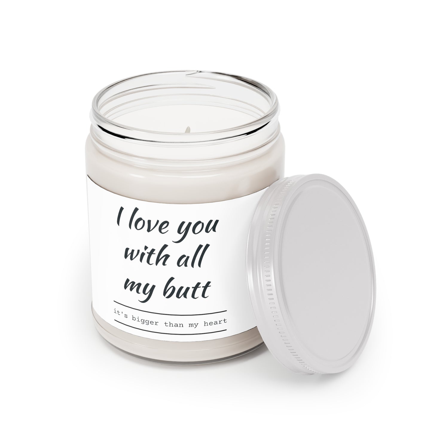 I love you with all my butt Scented Candles, 9oz