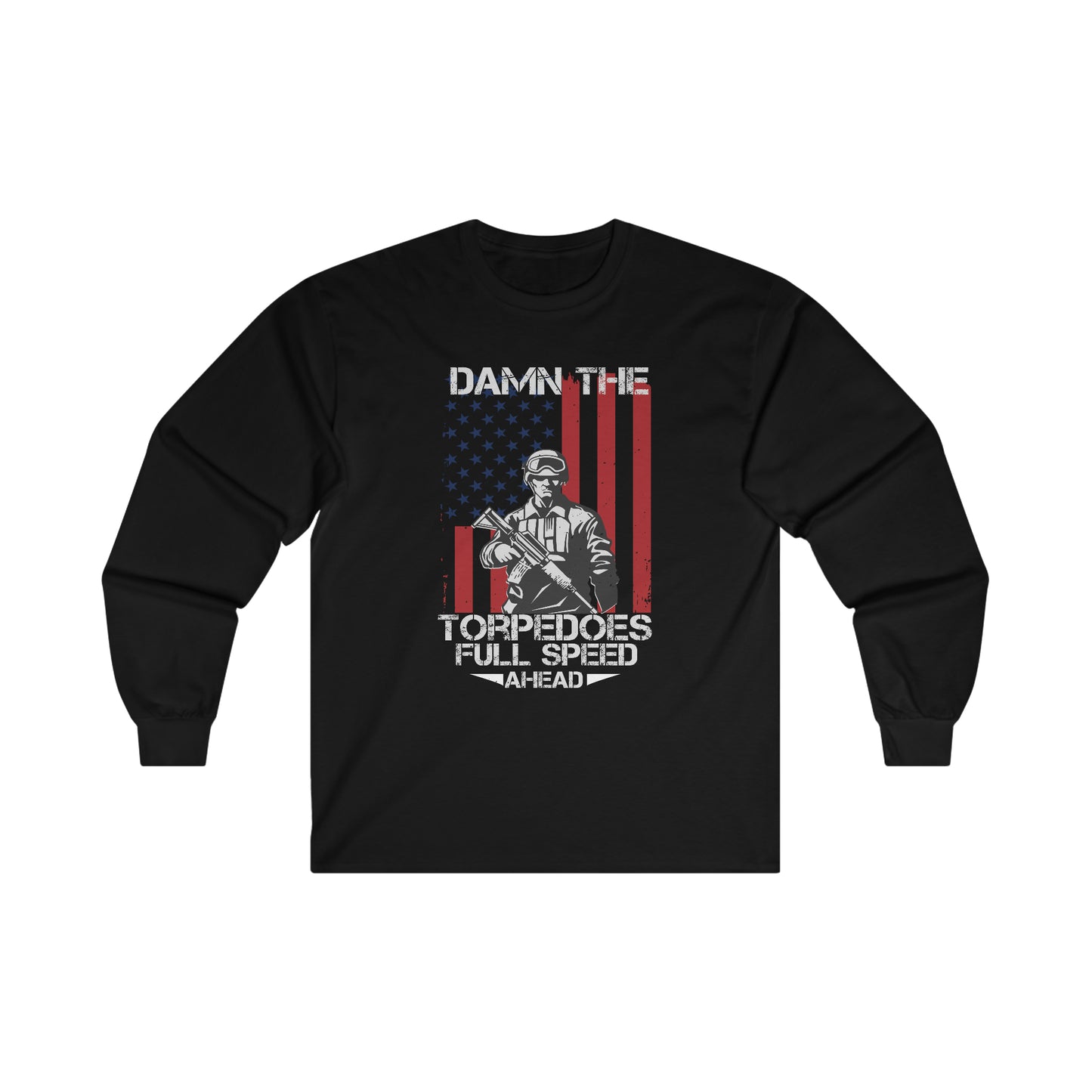 Damn the torpedoes Long sleeve